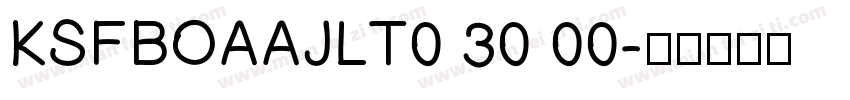 KSFBOAAJLT0 30 00字体转换